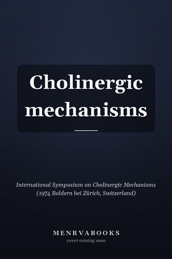 Cholinergic mechanisms