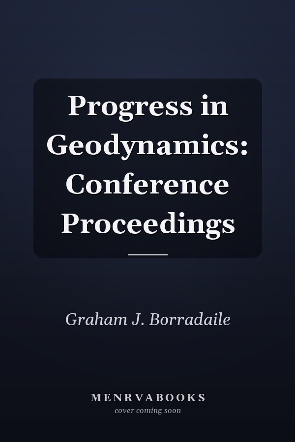 Progress in Geodynamics: Conference Proceedings