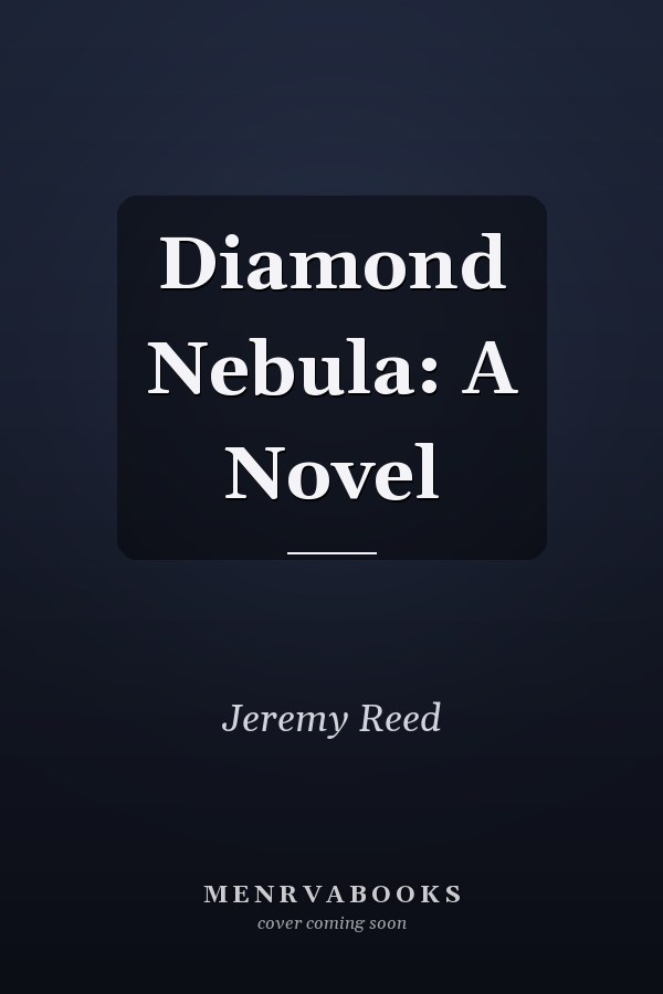 Diamond Nebula: A Novel