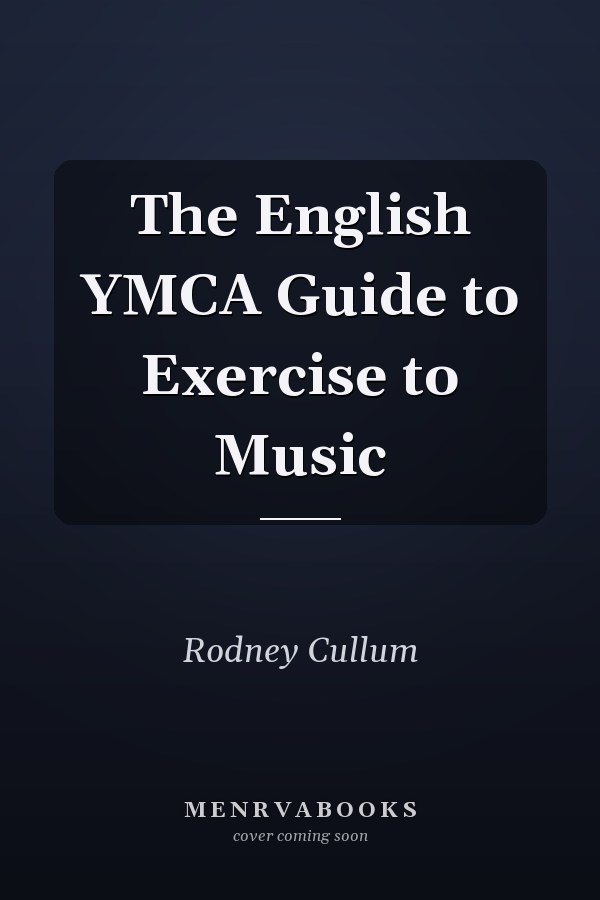 The English YMCA Guide to Exercise to Music