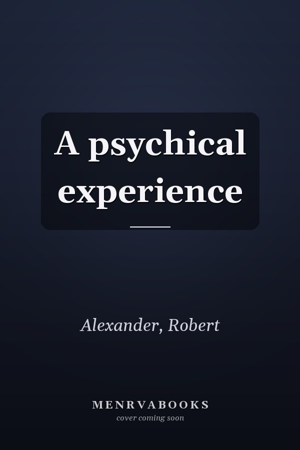 A psychical experience
