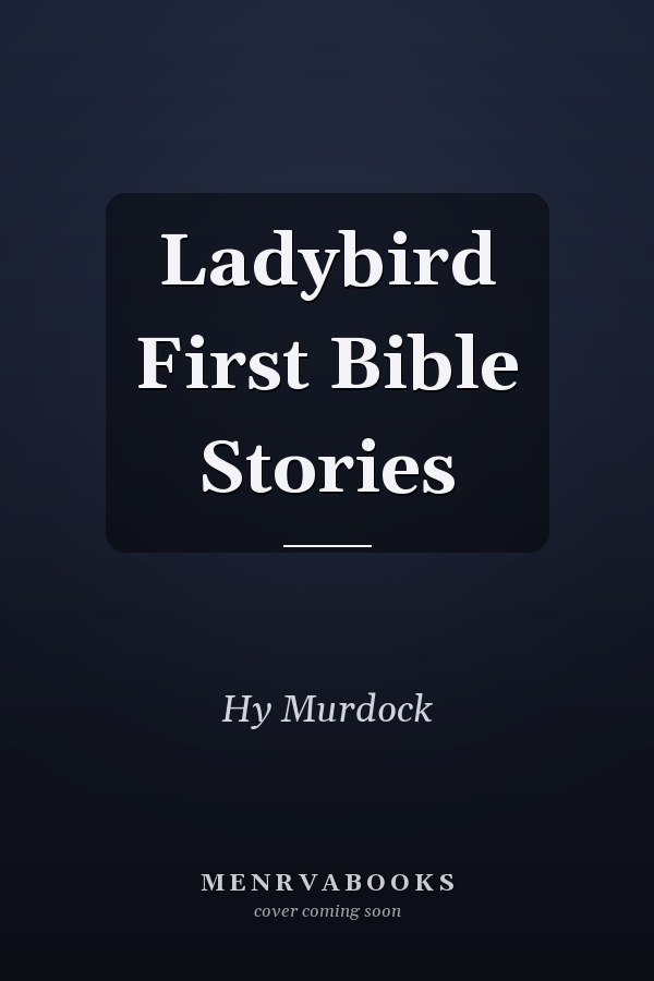 Ladybird First Bible Stories