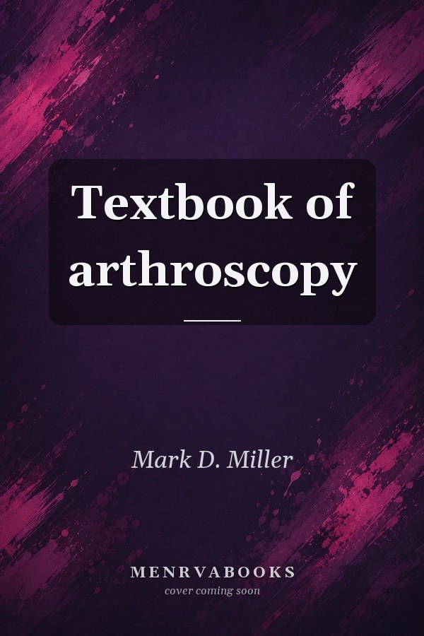 Textbook of Arthroscopy