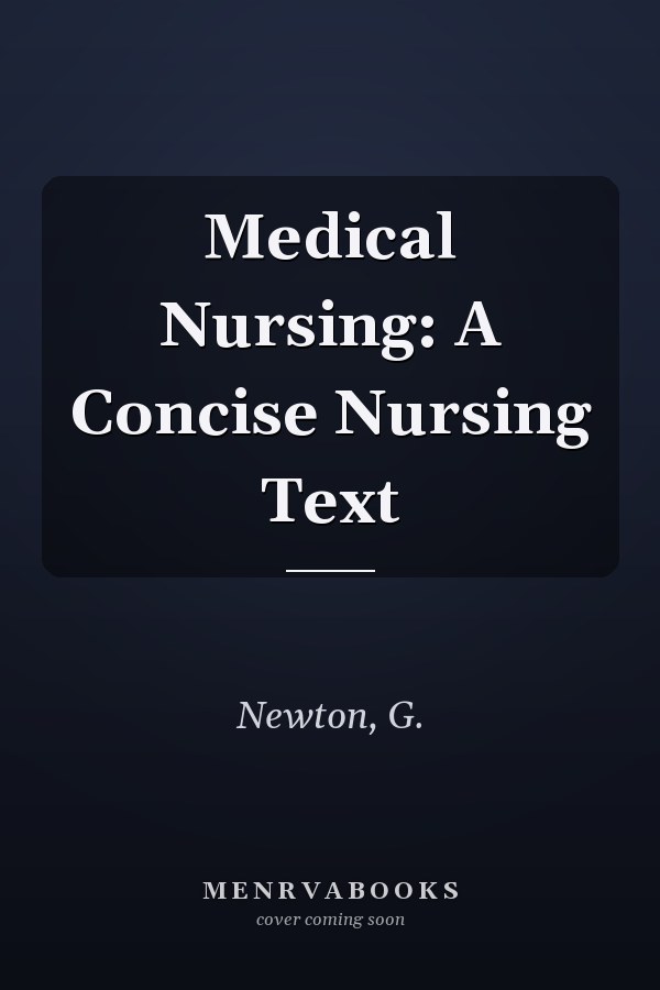 Medical Nursing: A Concise Nursing Text