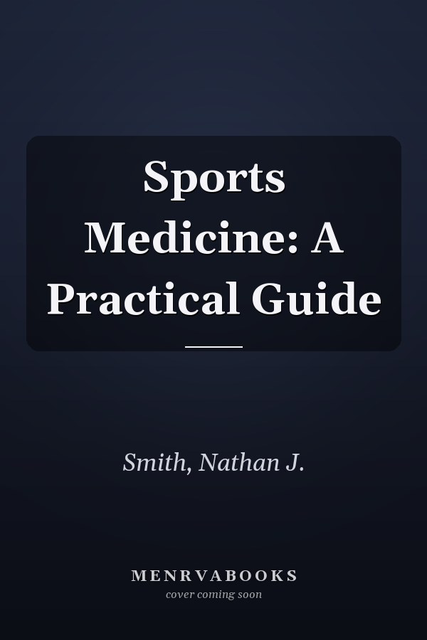 Sports Medicine: A Practical Guide