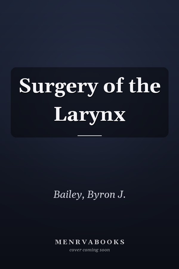 Surgery of the Larynx