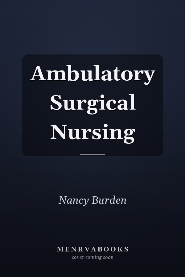 Ambulatory Surgical Nursing