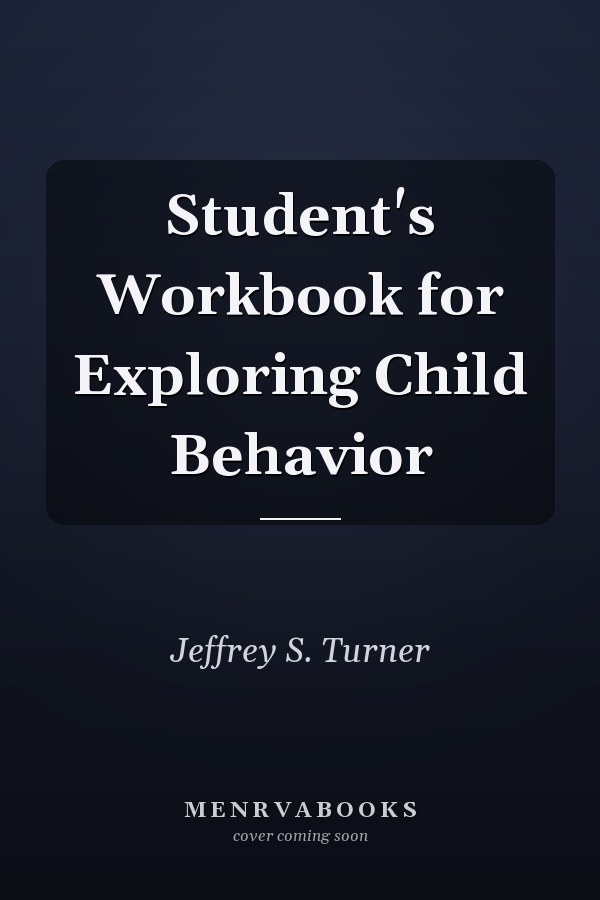 Student's Workbook for Exploring Child Behavior