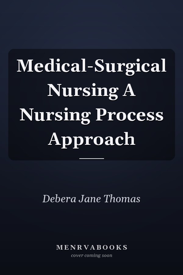 Medical-Surgical Nursing A Nursing Process Approach