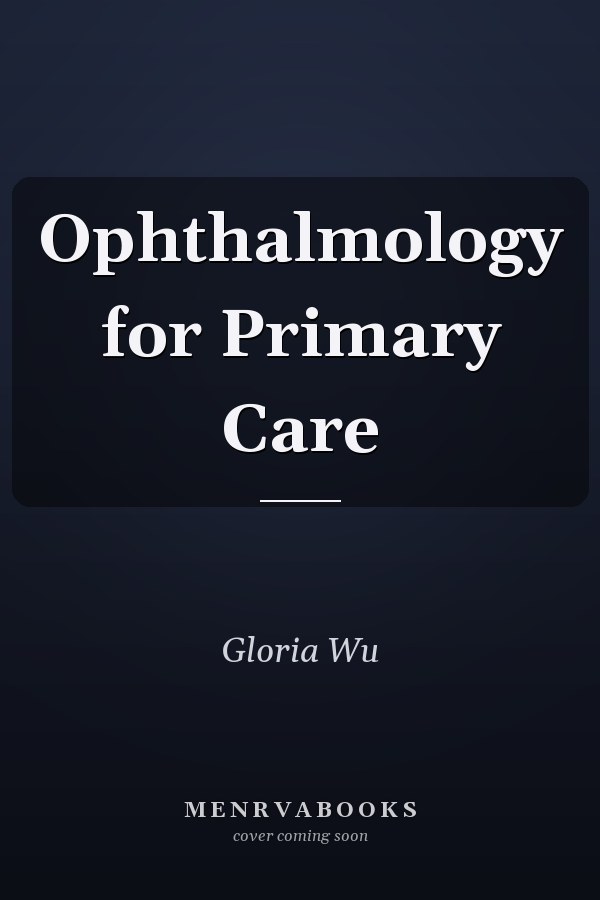 Ophthalmology for Primary Care
