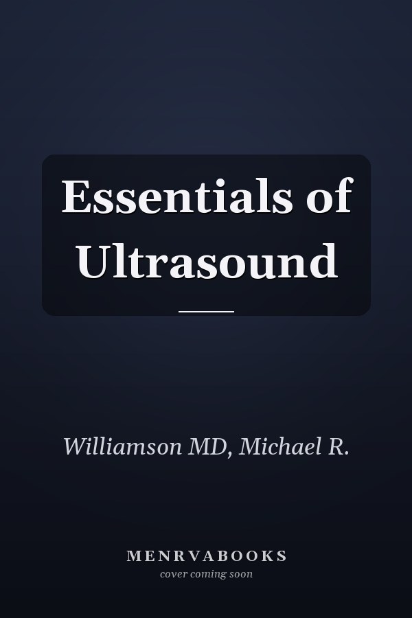 Essentials of Ultrasound