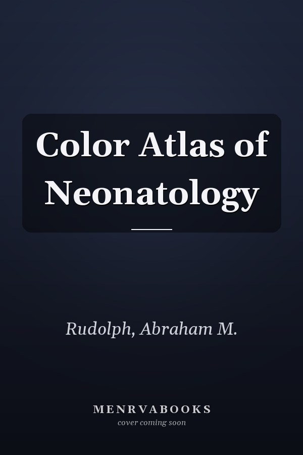 Color Atlas of Neonatology