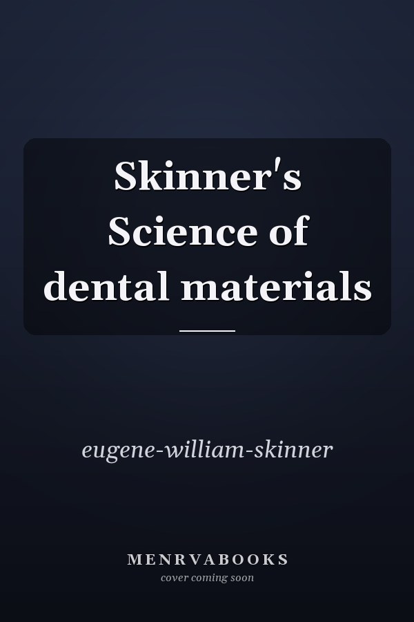 Skinner's Science of dental materials