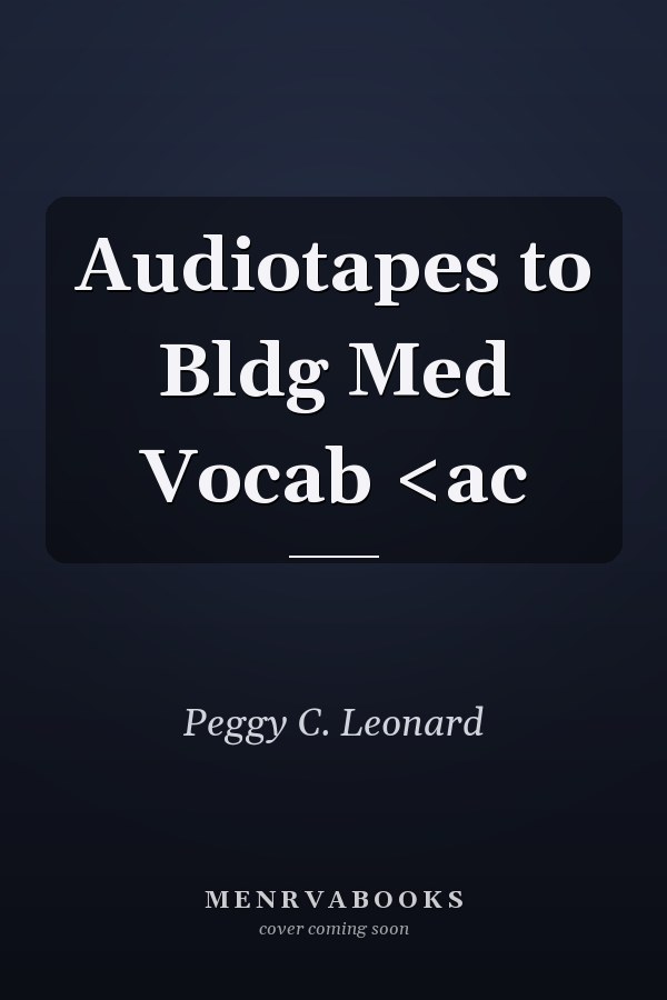 Audiotapes to Bldg Med Vocab <ac