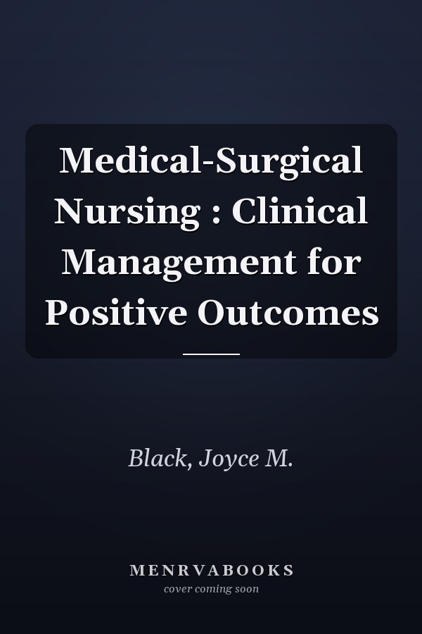 Medical-Surgical Nursing : Clinical Management for Positive Outcomes