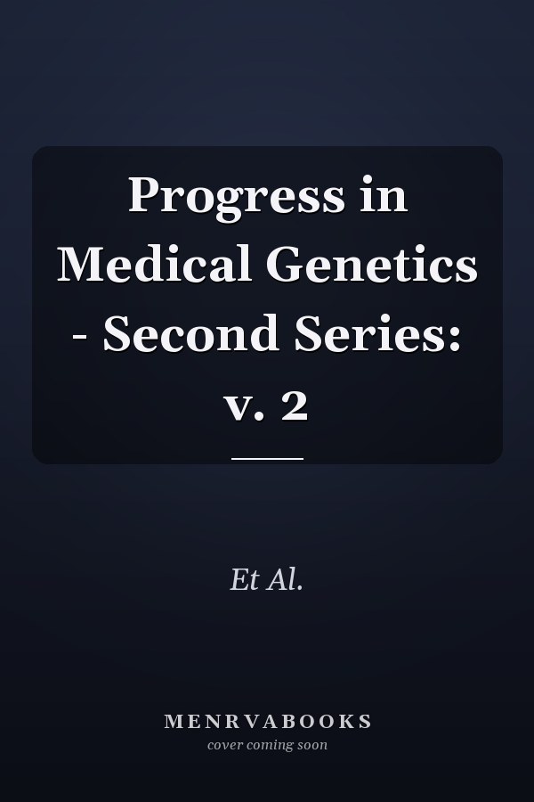 Progress in Medical Genetics - Second Series: v. 2