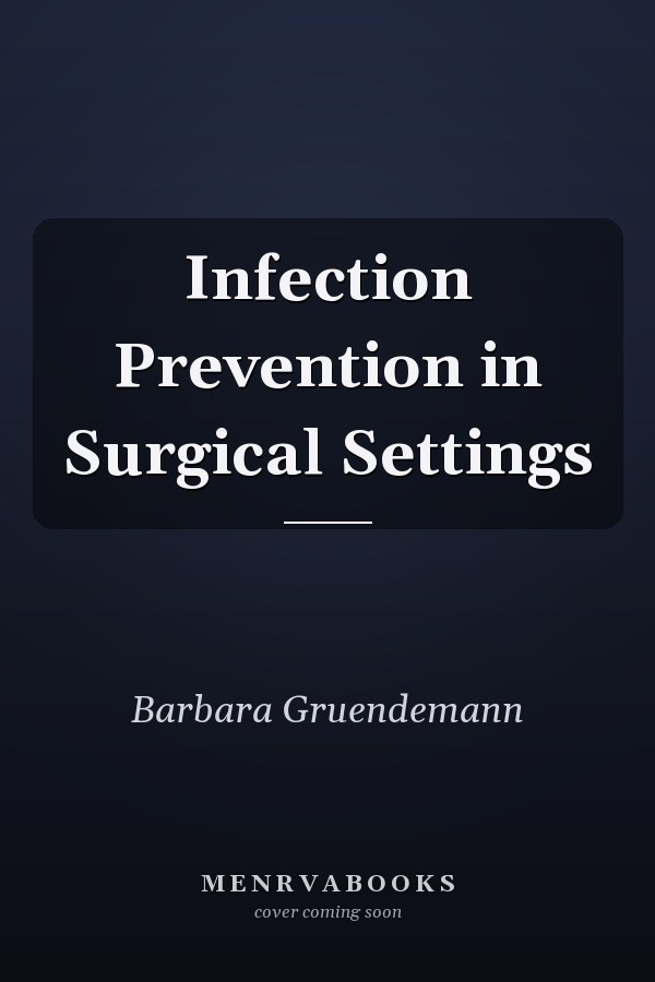 Infection Prevention in Surgical Settings