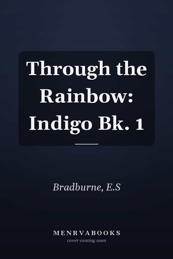 Through the Rainbow: Indigo Bk. 1