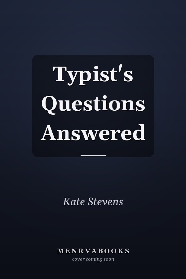 Typist's Questions Answered