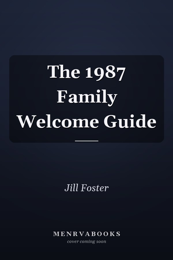 The 1987 Family Welcome Guide