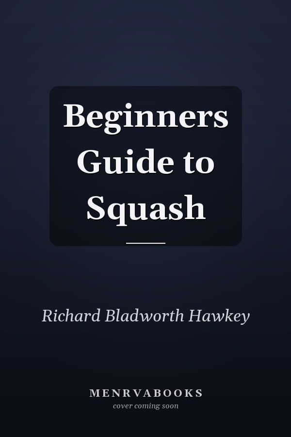 Beginners Guide to Squash