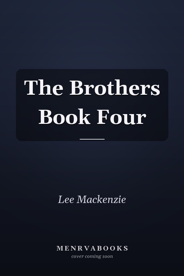The Brothers Book Four