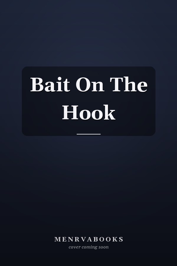 Bait On The Hook