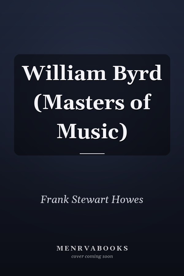 William Byrd (Masters of Music)