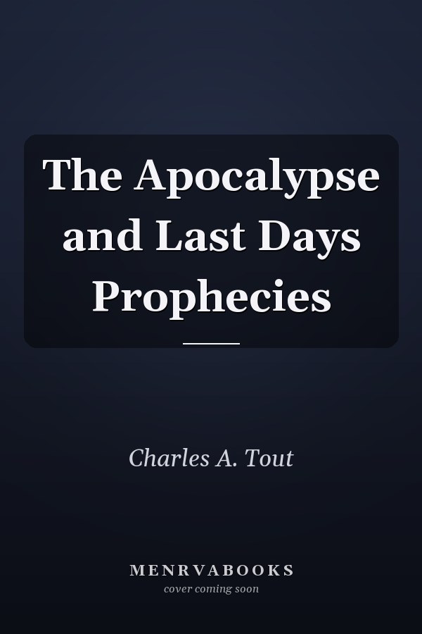 The Apocalypse and Last Days Prophecies
