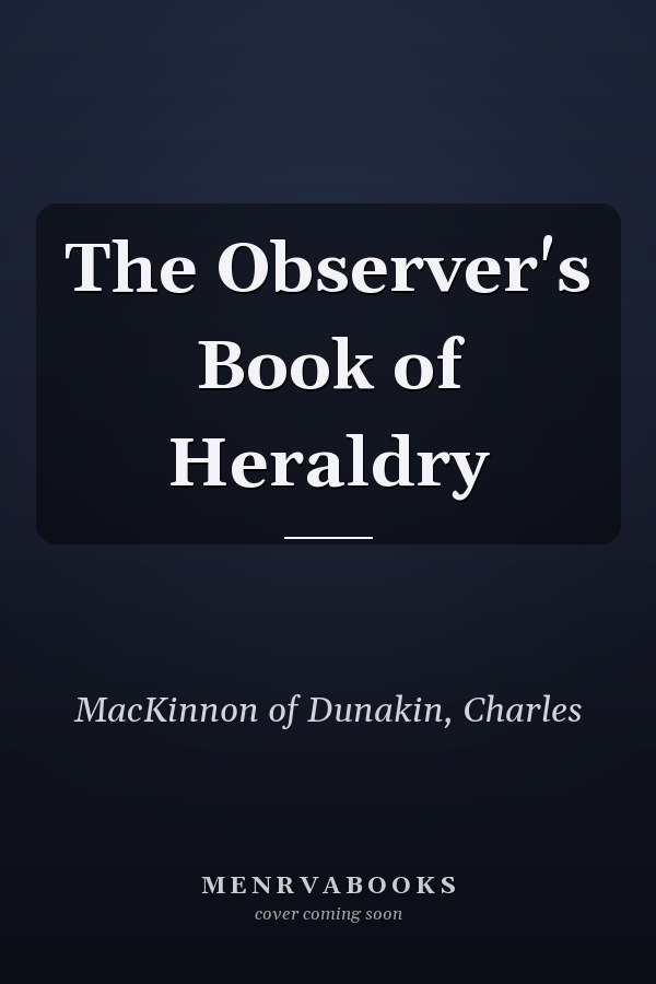 The Observer's Book of Heraldry