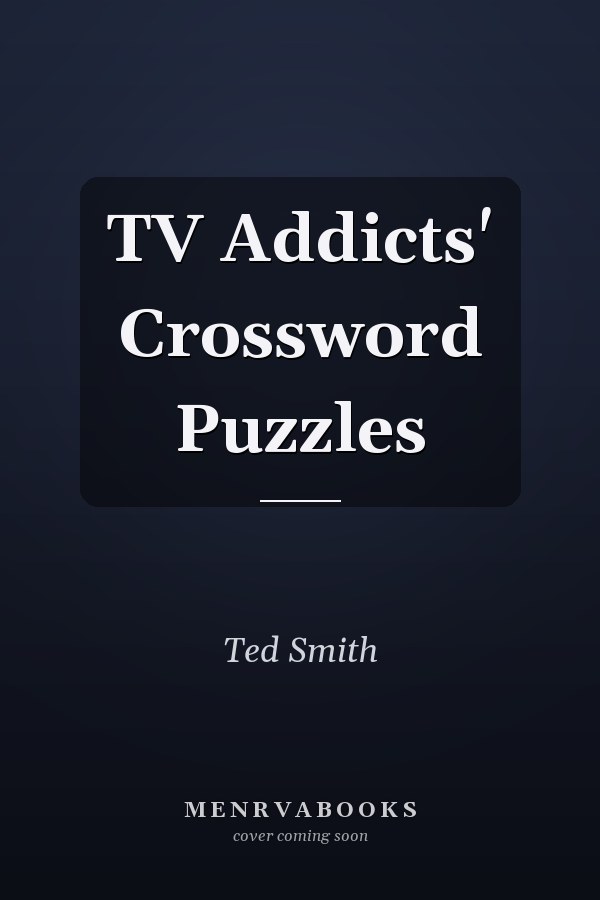 TV Addicts' Crossword Puzzles