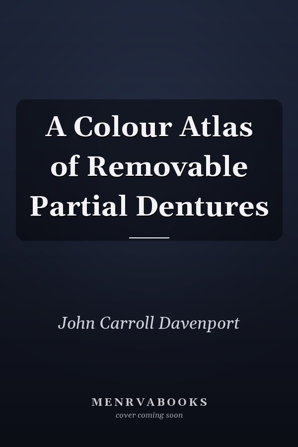 A Colour Atlas of Removable Partial Dentures