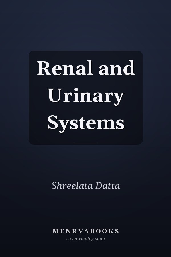 Renal and Urinary Systems