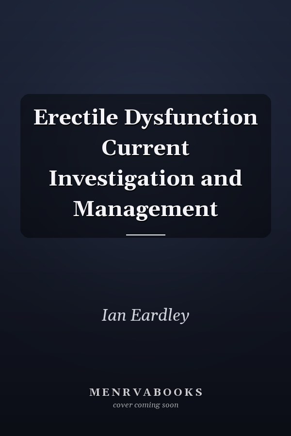Erectile Dysfunction Current Investigation and Management