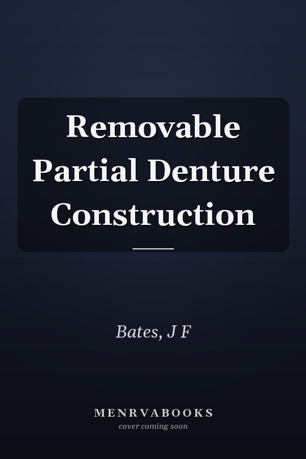 Removable Partial Denture Construction