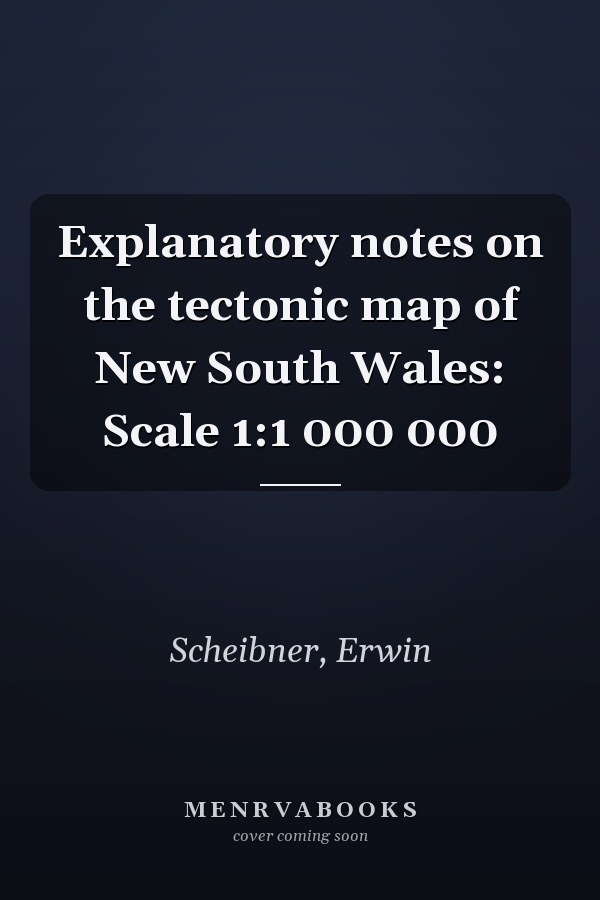 Explanatory notes on the tectonic map of New South Wales: Scale 1:1 000 000