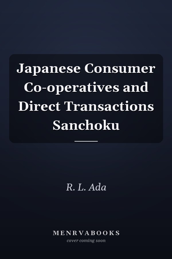 Japanese Consumer Co-operatives and Direct Transactions Sanchoku