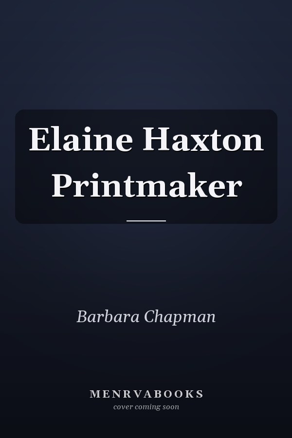 Elaine Haxton Printmaker