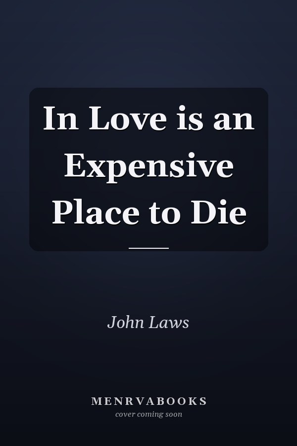 In Love is an Expensive Place to Die