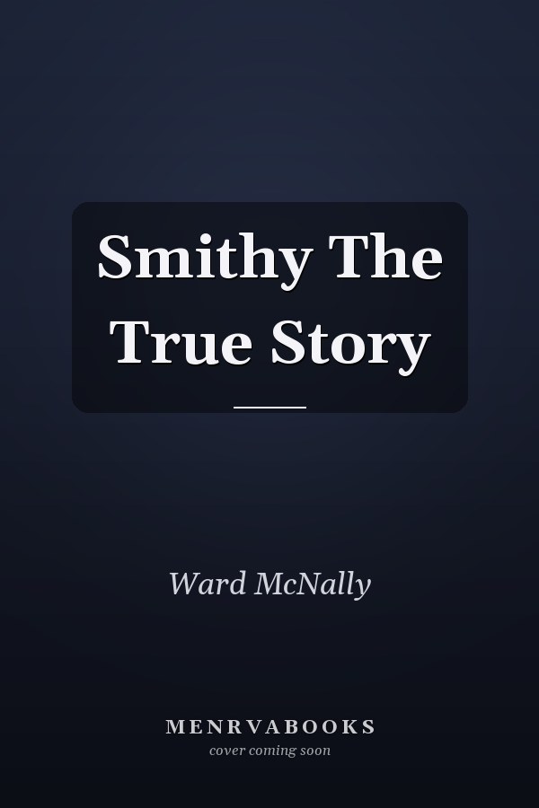 Smithy The True Story