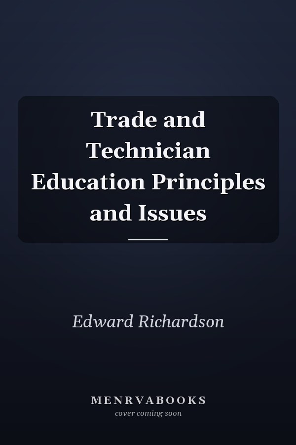 Trade and Technician Education Principles and Issues