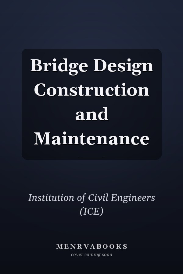 Bridge Design Construction and Maintenance