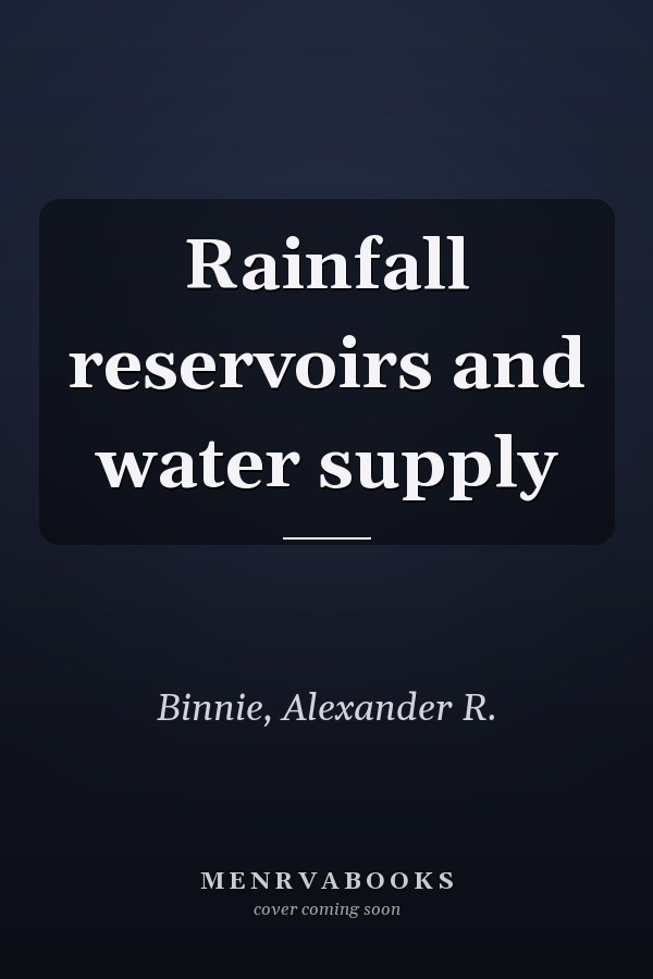 Rainfall reservoirs and water supply