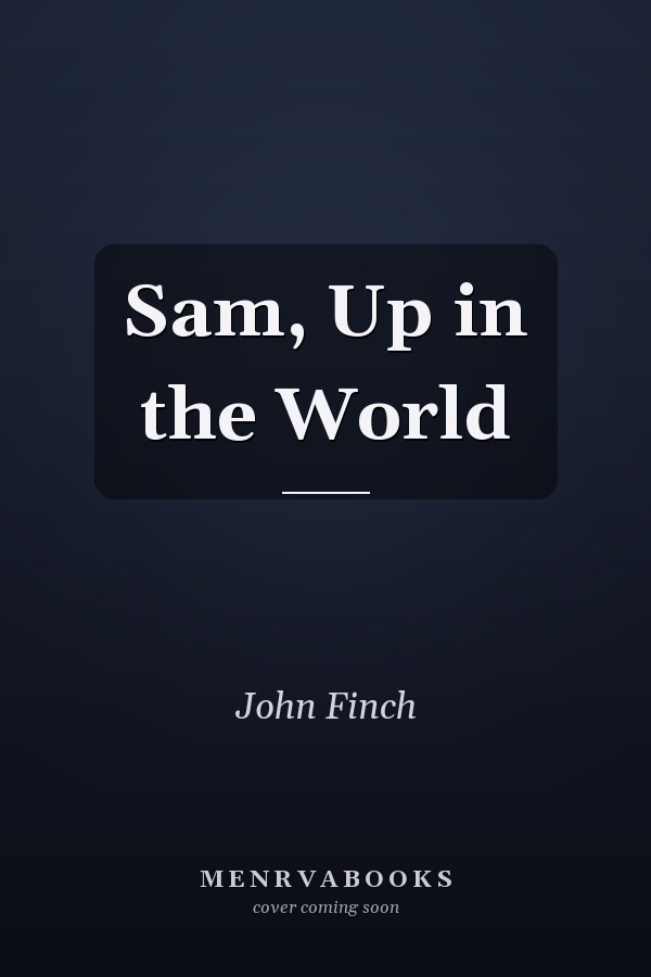 Sam, Up in the World