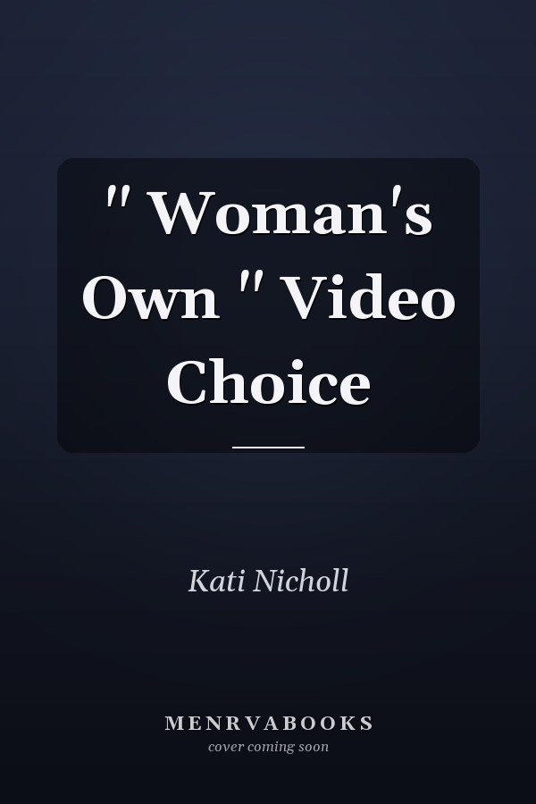" Woman's Own " Video Choice