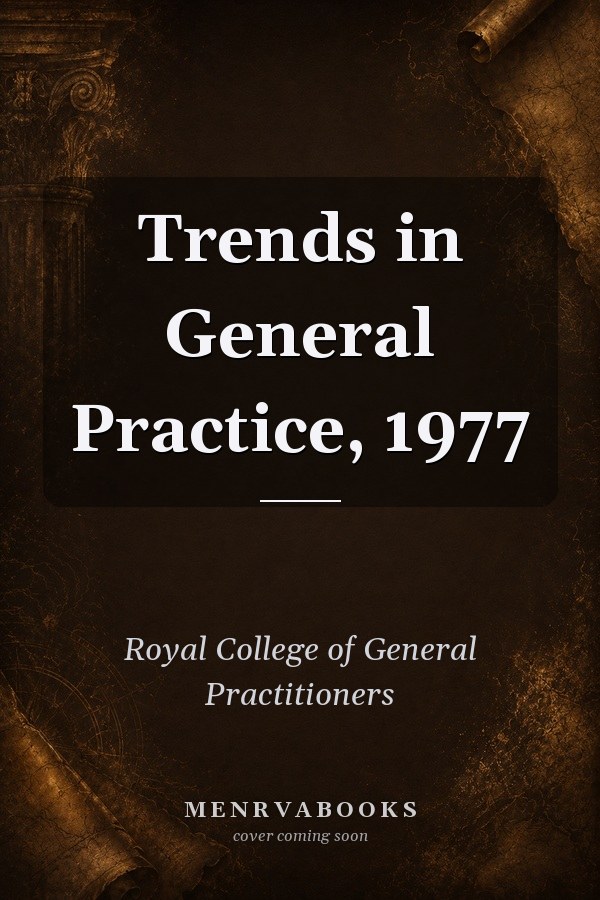 Trends in General Practice, 1977