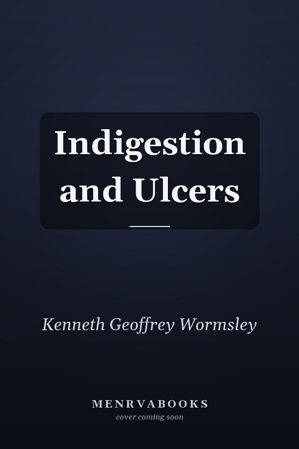 Indigestion and Ulcers