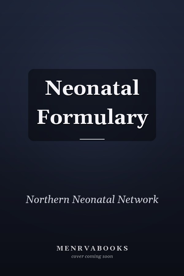 Neonatal Formulary
