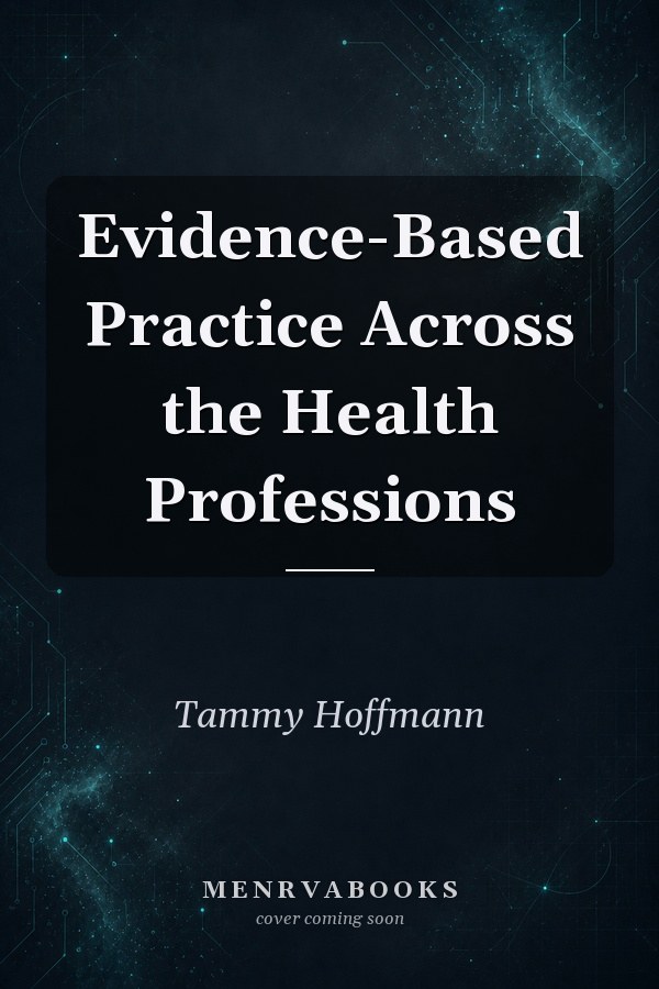 Evidence-Based Practice Across the Health Professions