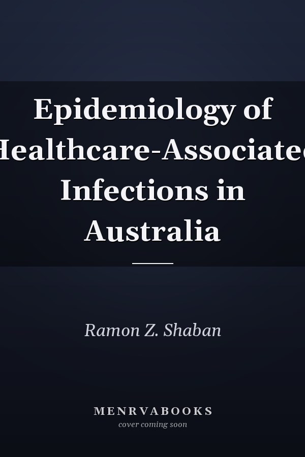 Epidemiology of Healthcare-Associated Infections in Australia